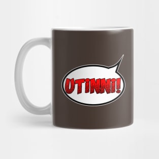 UTINNI! Mug